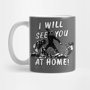 Baseball Catcher I'll SEE YOU AT HOME Catching Mug